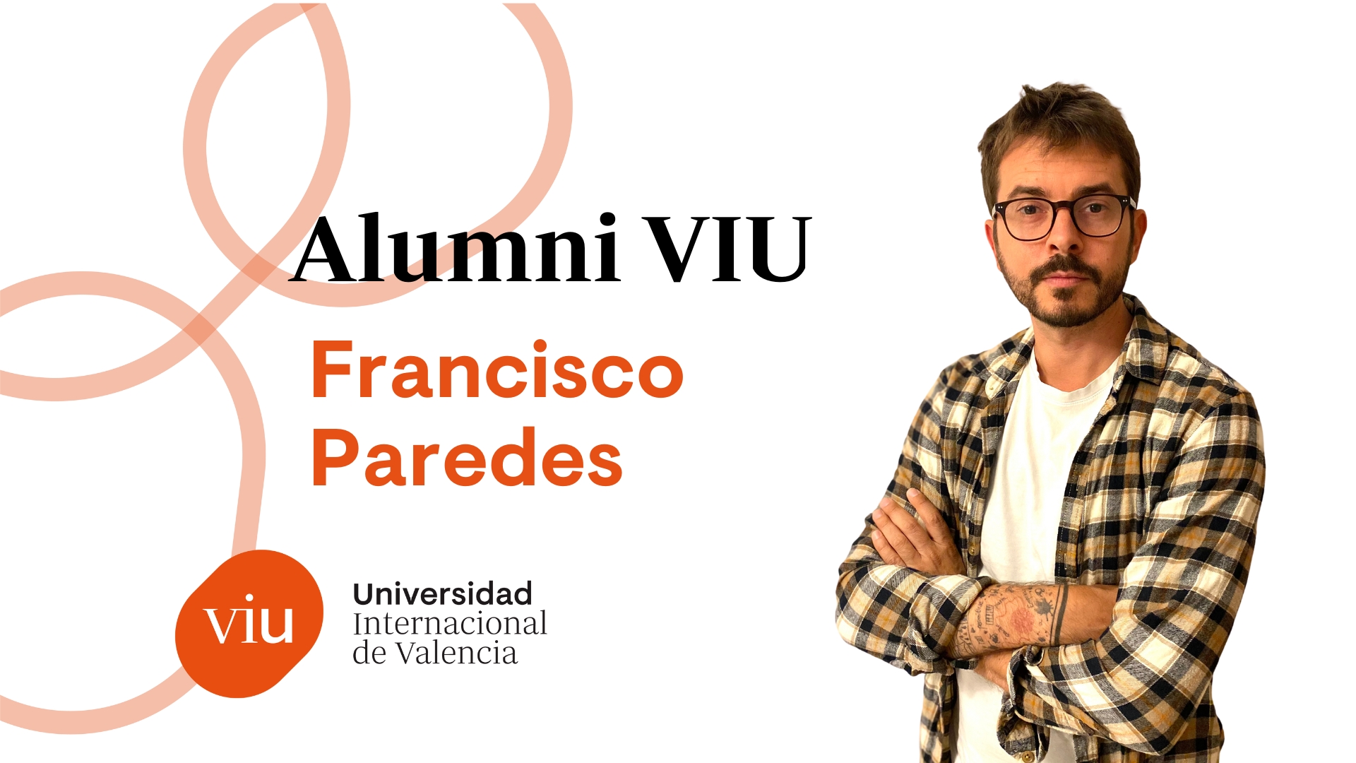 Alumni Viu Francisco Paredes Investigación Para Mejorar La Práctica Asistencial Viu España 5843